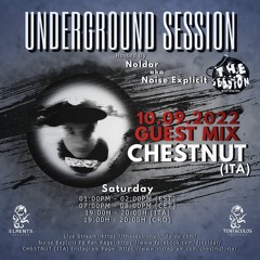 CHESTNUT (ITA) - Underground Session Guest Mix Special Hosted By Dj Noldar Aka Noise Explicit 049