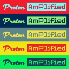 Proton Amplified (2024 - 03 - 28) Part 1 - RYAN CU - Amplified 3 - 28 - 2024