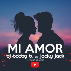 DJ BOBBY B. & JACKY JACK - MI AMOR (Club Mix)