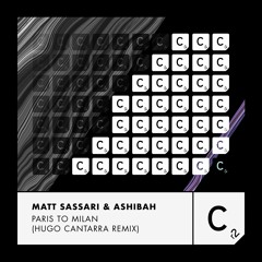 Matt Sassari, Ashibah - 'Paris To Milan (Hugo Cantarra Remix)'