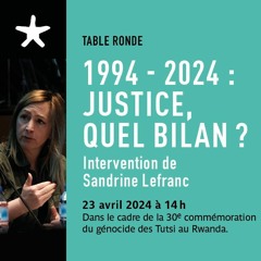 Intervention de Sandrine Lefranc lors de la table ronde "1994 - 2024 : justice, quel bilan ?