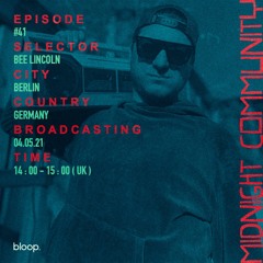 Midnight Community #41 w/ Bee Lincoln - 04.05.21