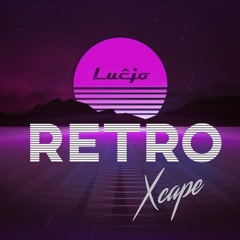 Related tracks: RETRO Xcape