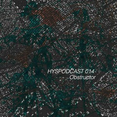 HYSPODCAST 014 — Obstructor