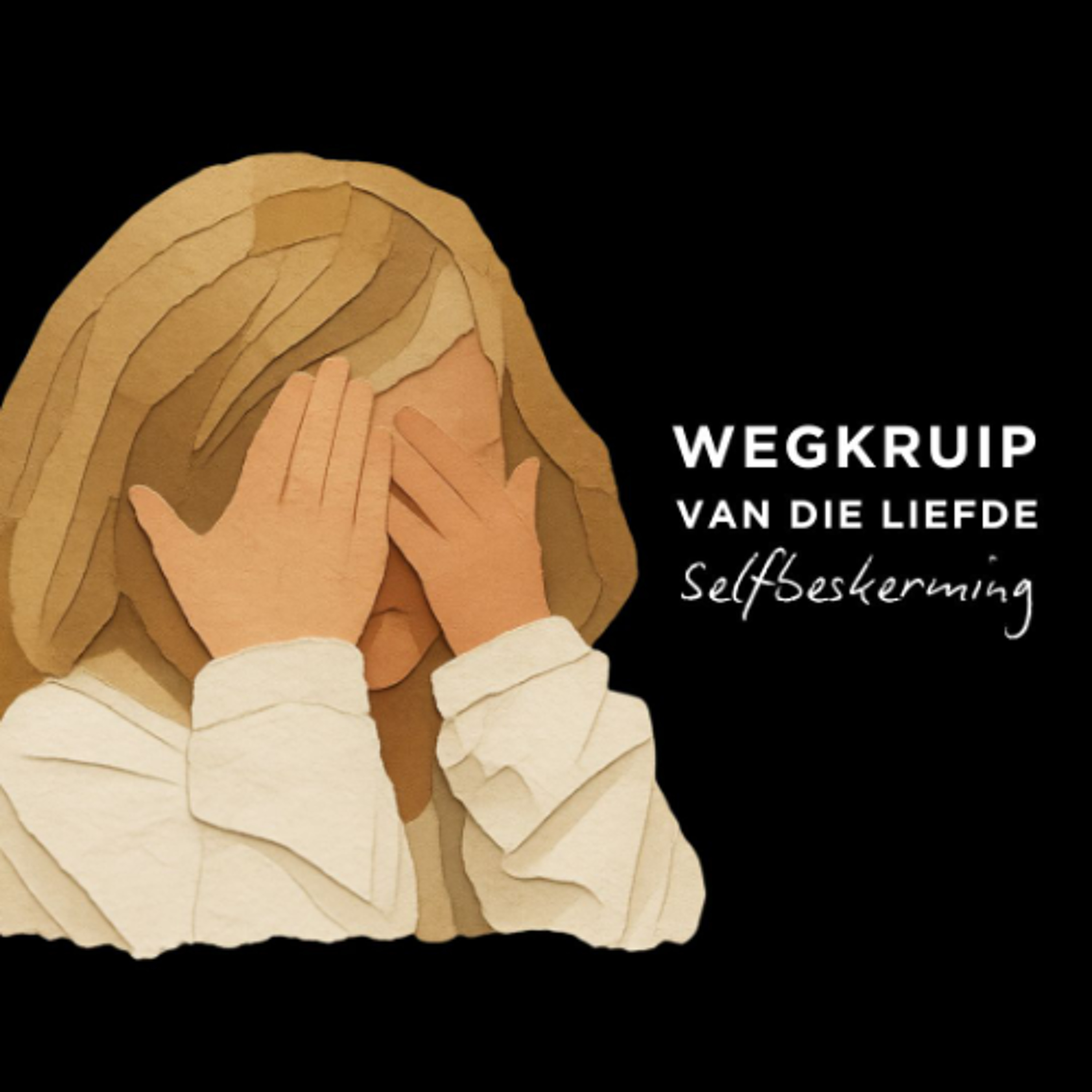 Wegkruip van die liefde: Selfbeskerming deur Theo Geyser