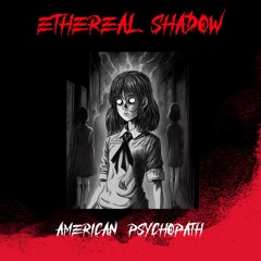 American Psychopath (Prod. coilwound & veinn)