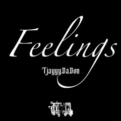 TjayyyDaDon- Feelings