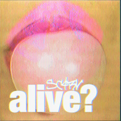 alive?