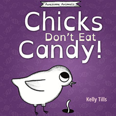 download KINDLE 📭 Chicks Don't Eat Candy: A light-hearted book on what flavors chick