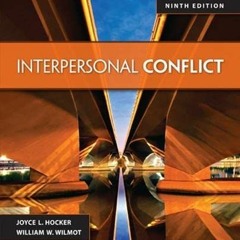 GET EPUB 📜 Interpersonal Conflict by  William Wilmot &  Joyce Hocker [KINDLE PDF EBO