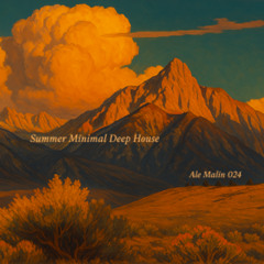 Ale Malin MIX024  - Summer Minimal Deep House