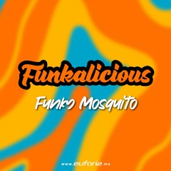FUNKALICIOUS 079 - Funky Mosquito