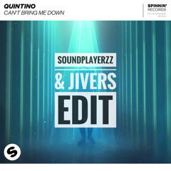 Can't Bring Me Down (Soundplayerzz & Jivers Edit)