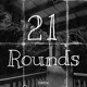 on 21 Rounds