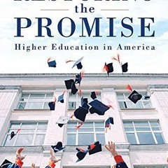 [GET] [KINDLE PDF EBOOK EPUB] Restoring the Promise: Higher Education in America by  Richard K. Vedd