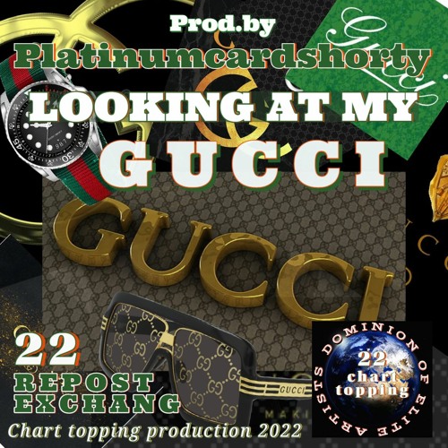 LOOKING AT MY GUCCI prod. by Platinumcardshorty