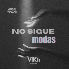 Juan Magan - No Sigue Modas ( VIKII Afro House Remix) [FREE DOWNLOAD]