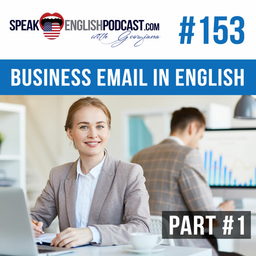 Stream 153 How To Write A Business Email In English part 1 ESL By 