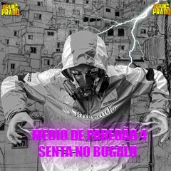MEDIO DE PAREDÃO 4 - ESCRAVOS DO PO -SENTA NO BUGALU - PEGA NO MEU ( DJ BRUNO PRADO )