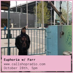 Euphoria w/ Farr 28.10.22