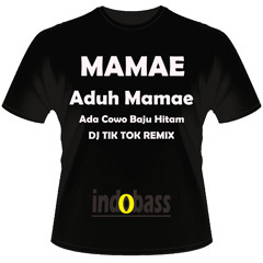 IB008 : Mamae - Aduh Mamae Ada Cowo Baju Hitam (DJ Tik Tok Remix)