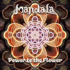 Mandala - Power to the Flower ...NOW OUT!!