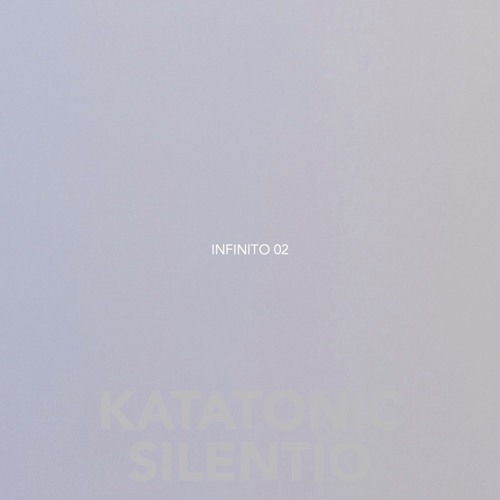 Katatonic Silentio - Infinito 02