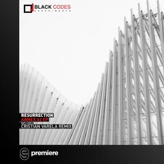 Premiere: Resurrection - Desolated (Cristian Varela RMX) - Black Codes Experiments