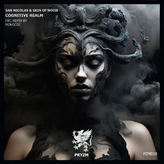 San Nicolas, skin of noise - Cognitive Realm (Monococ Remix) [PRYZM Waves]