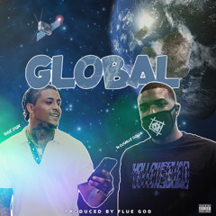 GLOBAL FT BBE DUX Prod. Flu Got Flames