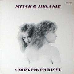 Mitch & Melanie - Coming For Your Love
