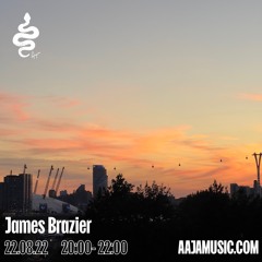James Brazier - Aaja Channel 1 - 22 08 22