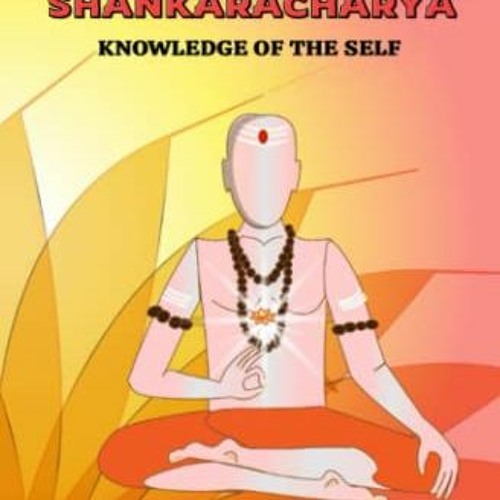 [READ] PDF 📧 Atma Bodha By Shankaracharya: Knowledge of the Self by  Shraddhesh Chat