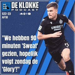 De Klokke S22-23 E18 "We hebben 90 minuten 'Sweat' gezien, hopelijk volgt zondag de 'Glory'!"