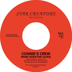 PREMIERE: Connie’s Crew  - Bang Goes The Clock [STAR CREATURE]