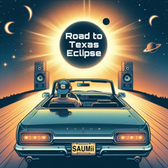 Road To Texas Eclipse