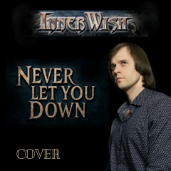 InnerWish - Never Let You Down (cover)