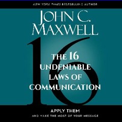 {READ} 🌟 The 16 Undeniable Laws of Communication: Apply Them and Make the Most of Your Message Boo