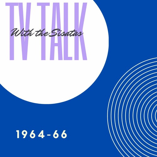 TV Talk With The Sistas Decades Mid 1960 Episode 2