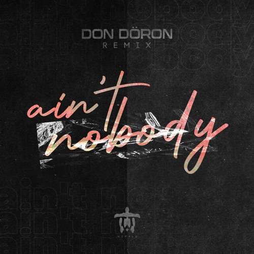 Chaka Khan - Ain't Nobody (Don Döron Remix)