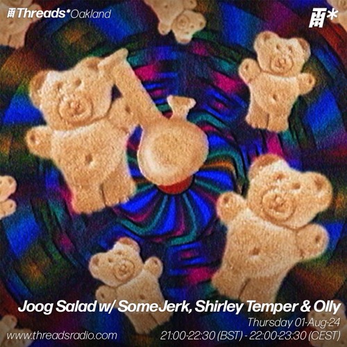 Joog Salad w/ SomeJerk, Shirley Temper & Olly (*Oakland) - 01-Aug-24