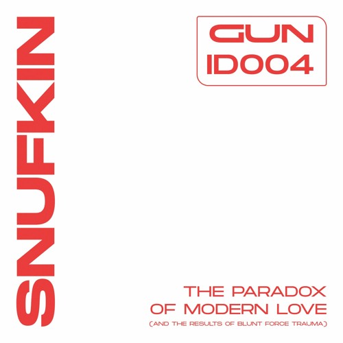 ID004 // Snufkin - The Paradox Of Modern Love (And The Results Of Blunt Force Trauma)
