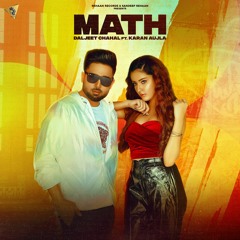 Math| Daljeet Chahal Ft. Karan Aujla I Rehaan Records | Latest Punjabi Songs 2020 | Coin Digital