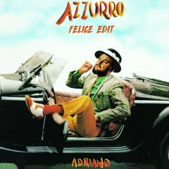 Adriano Celentano - AZZURRO (Felice Edit)