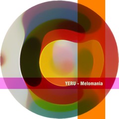 Yeru - Melomania
