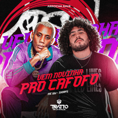 Vem Novinha Pro Cafofo [Arrocha Rave]