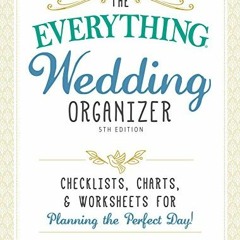 ❤️ Download The Everything Wedding Organizer: Checklists, charts, and worksheets for planning th