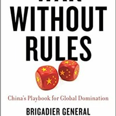 Download ⚡️ [PDF] War Without Rules: China's Playbook for Global Domination Full Audiobook