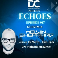 Echoes 017 - Melvin Sheppard Guestmix