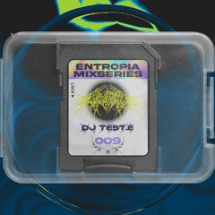 Entropia Mixseries 009 - DJ TEST.E